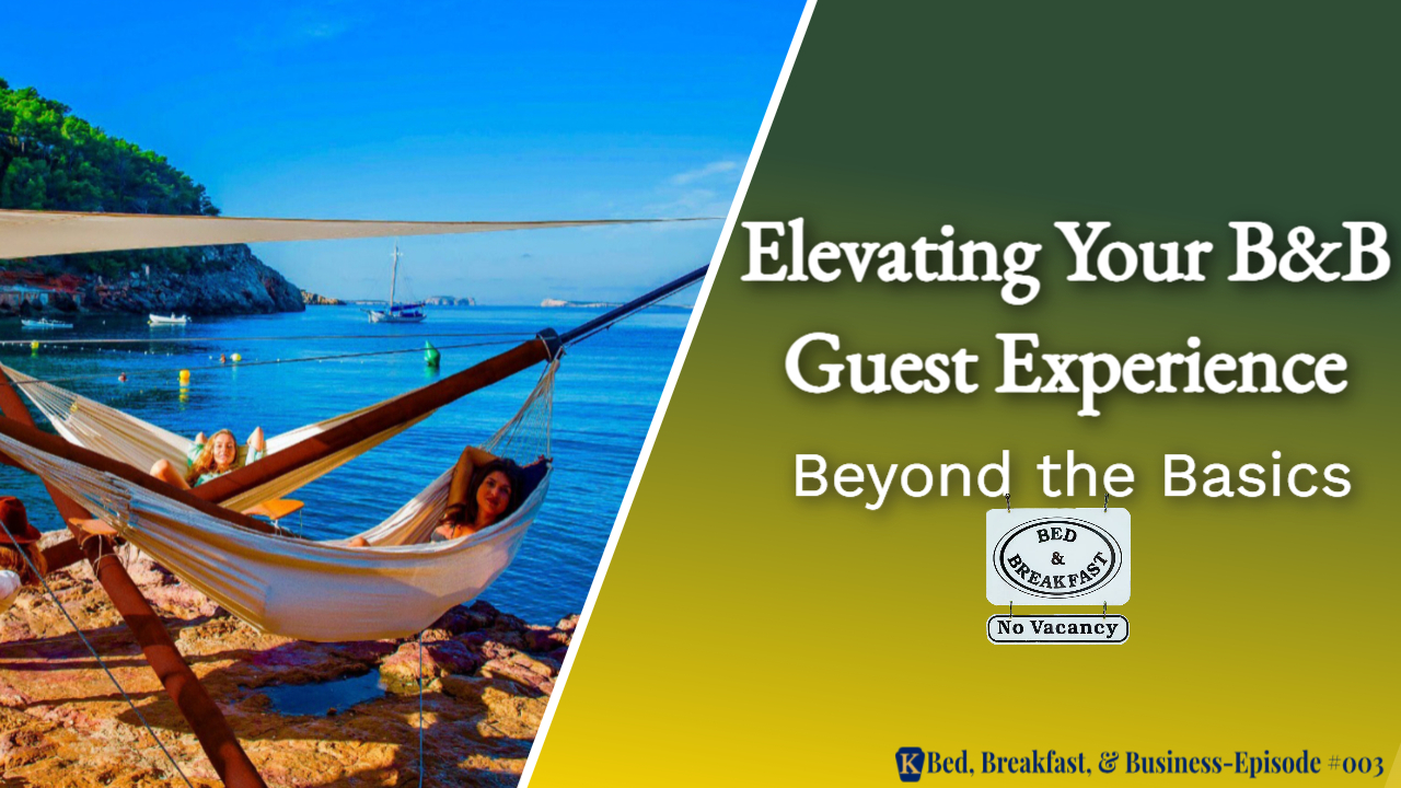 Elevating Your B&B Guest Experience