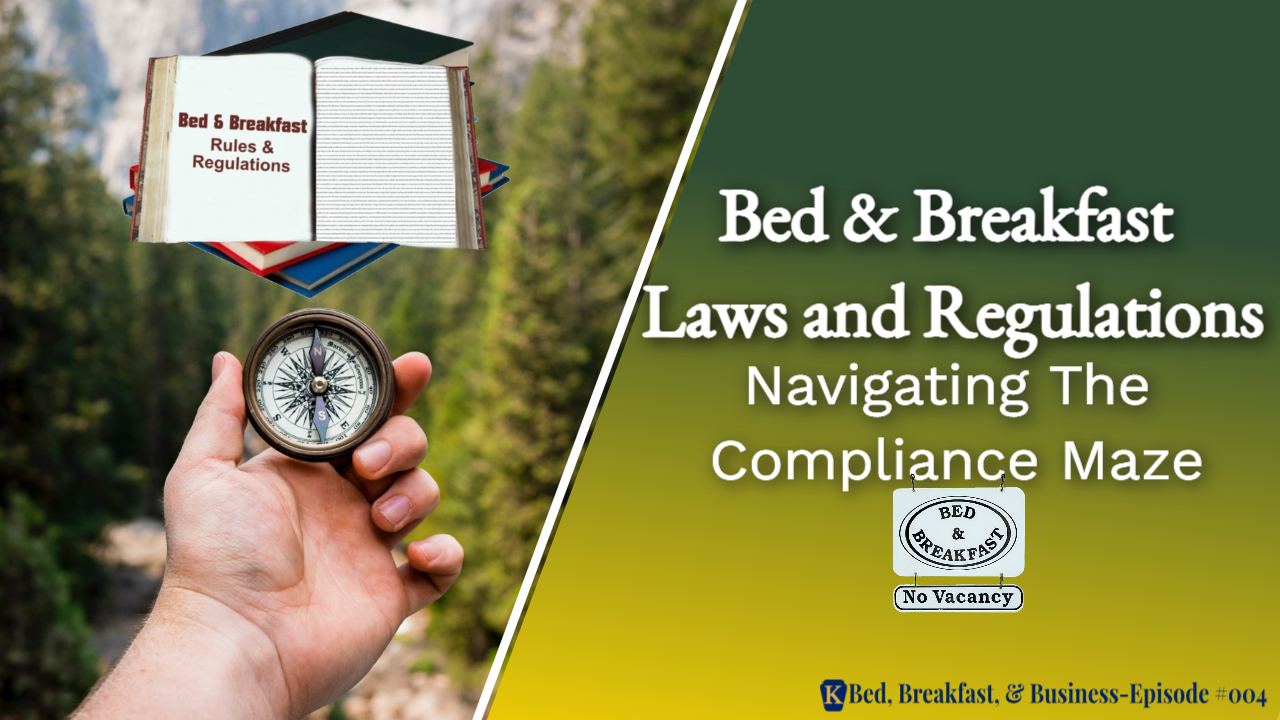 Read more about the article Bed and Breakfast Laws and Regulations | Navigating the Compliance Maze-004