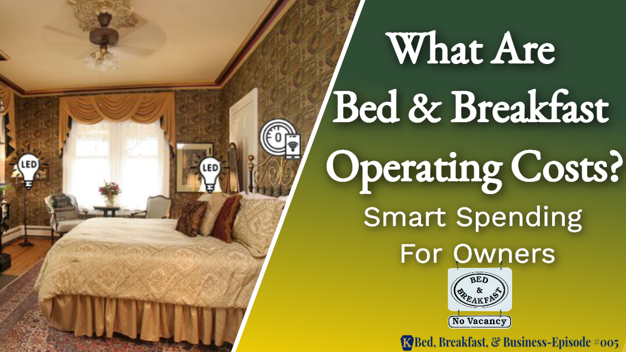 What Are Bed and Breakfast Operating Costs