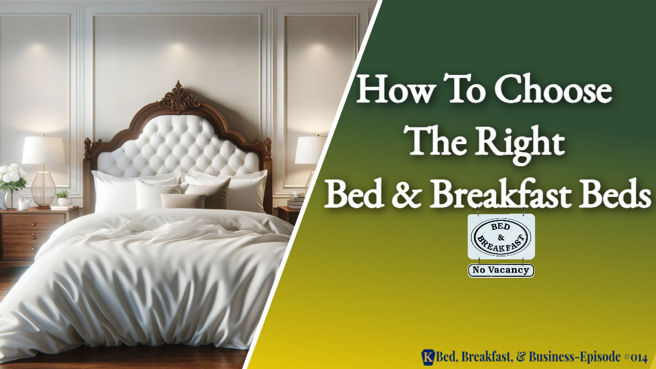 Read more about the article How To Choose The Right Bed and Breakfast Beds-014