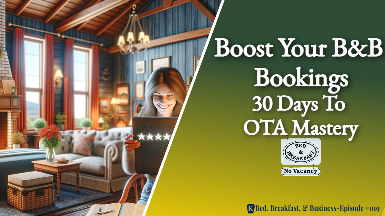 Read more about the article Boost Your B&B Bookings-30 Days to OTA Mastery-019