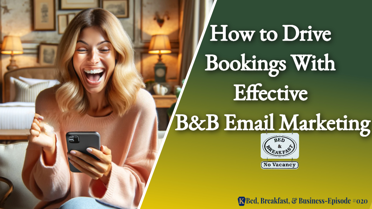 How to Drive Bookings With Effective B&B Email Marketing