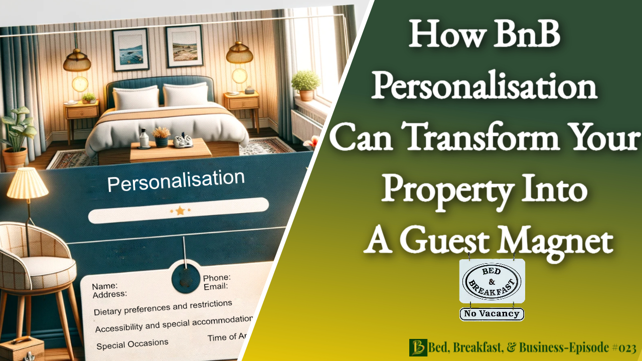 How BnB Personalisation Can Transform Your Property Into a Guest Magnet