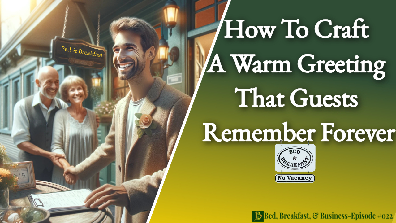 How to Craft a Warm Greeting That Guests Remember Forever