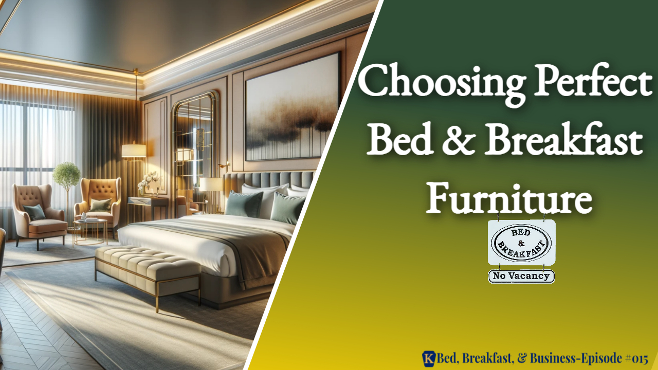 Choosing Perfect Bed and Breakfast Furniture