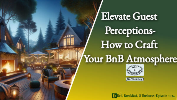 Read more about the article Elevate Guest Perceptions-How to Craft Your BnB Atmosphere-024
