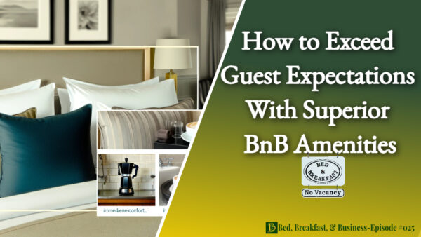 Read more about the article How to Exceed Guest Expectations with Superior BnB Amenities-025