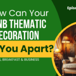 How Can Your BnB Thematic Decoration Set You Apart?-037
