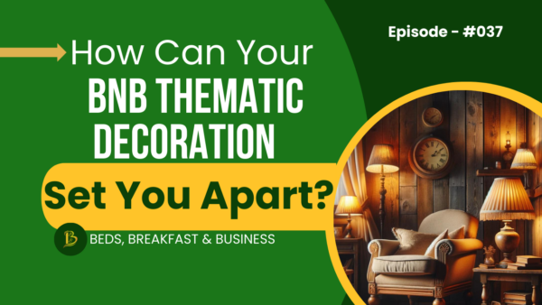 How Can Your BnB Thematic Decoration Set You Apart?