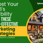 Boost Your B&B Visibility with These Cost-Effective Marketing Strategies-041