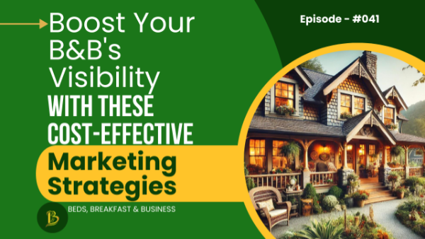 Read more about the article Boost Your B&B Visibility with These Cost-Effective Marketing Strategies-041