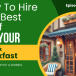 How To Hire The Best Staff For Your Bed And Breakfast-043 