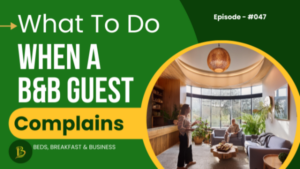 What To Do When A B&B Guest Complains-047