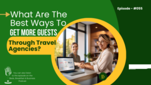 What Are The Best Ways To Get More Guests Through Travel Agencies?-055