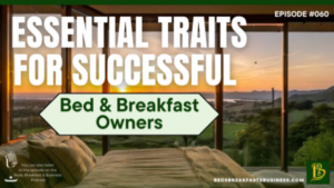 Essential Traits For Successful Bed & Breakfast Owners-060