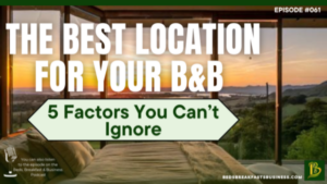 The Best Location for Your B&B — 5 Factors You Can’t Ignore-061