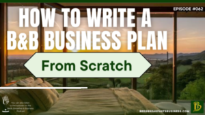 How To Write A B&B Business Plan From Scratch-062 