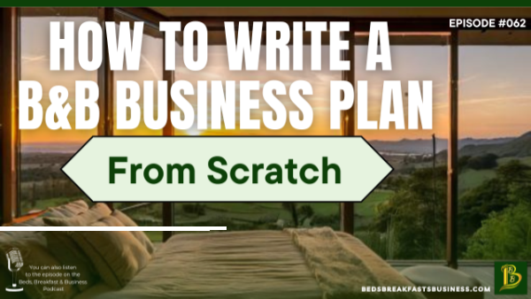 How To Write A B&B Business Plan From Scratch