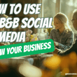 How to Use Your B&B Social Media to Grow Your Business-071 