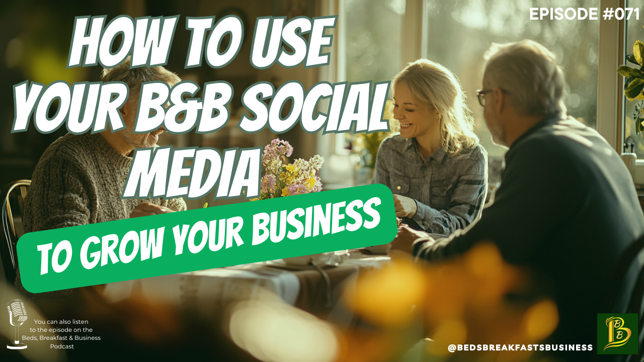 How to Use Your B&B Social Media to Grow Your Business