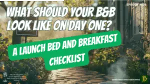 What Should Your B&B Look Like on Day One? A Launch Bed And Breakfast Checklist-078