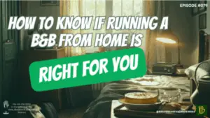 How to Know If Running a B&B from Home Is Right for You-079