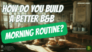 How Do You Build a Better B&B Morning Routine?-083