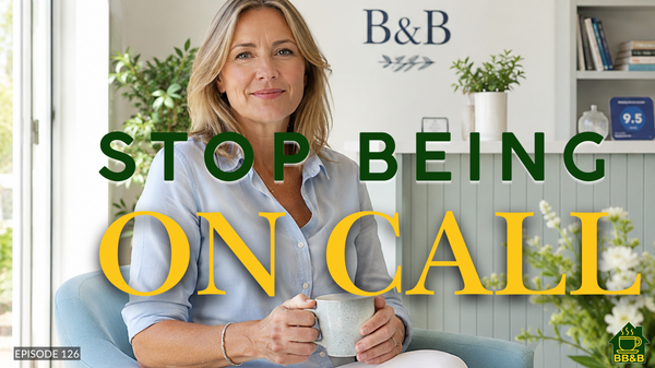 How to Stop Being On Call 24/7 at Your B&B (Without Losing Guests)